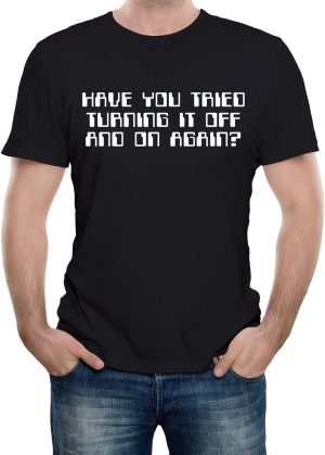Reality Glitch - Men's Have You Tried Turning It Off and On Again T Shirt. Funny Computer/Coding T Shirt. Short Sleeve, Regular Fit, Comfortable & Long Lasting Design.