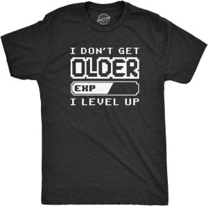 Retro Gaming Shirts Men Funny Gamer Shirts Video Game Shirts Dont Get Older I Level UP Nerdy Shirts Shirt For Gamers Funny Him