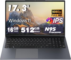 17.3 Inch Laptop computers,12th Generation Processor N95 4C 4T(3.4Ghz),16GB DDR4 RAM 512GB SSD,1080P Display,10000mAh Large battery,Type-C(Data), WiFi5,BT,RJ45,Dual stereo speakers, backlit keyboard.
